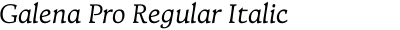 Galena Pro Regular Italic